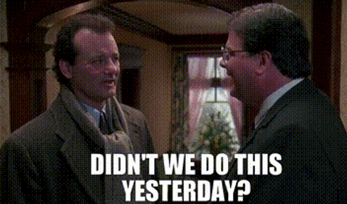 Groundhog Day: What To Do When There's No Escape